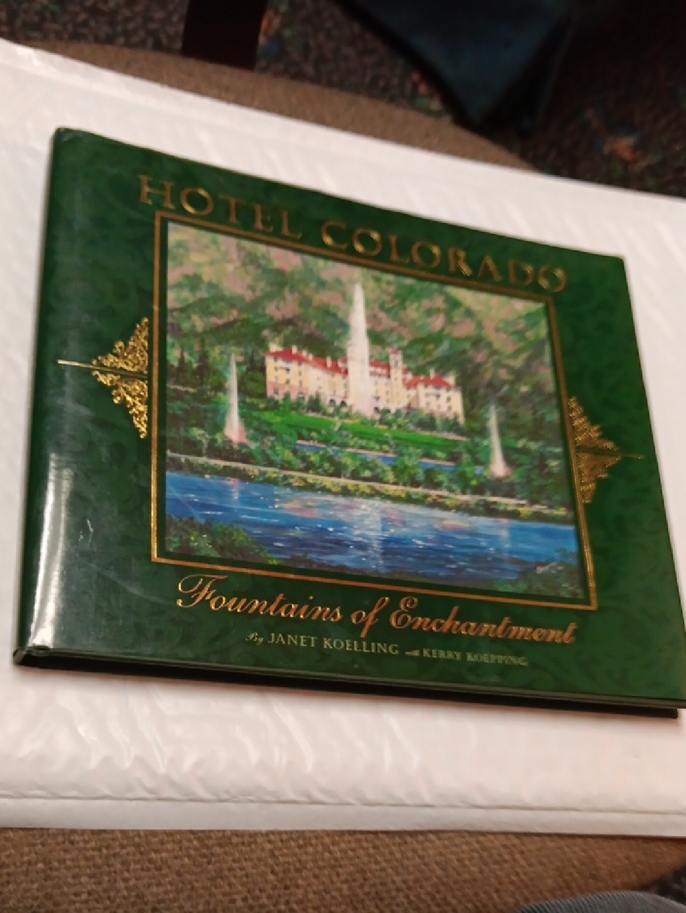 Hotel Colorado ~ Fountains of Enchantment Hardcover Book - Green